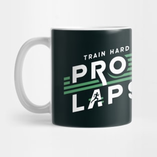 Train Hard: Pro Laps Mug